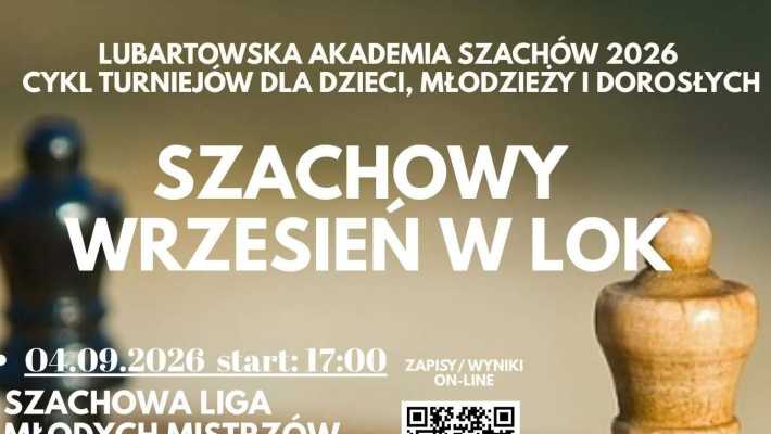 Szachowy wrzesień w LOK. Trzy turnieje Lubartowskiej Akademii Szachów