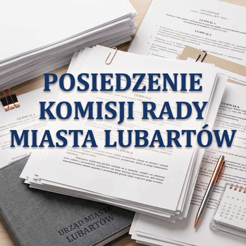 Rada Miasta Lubartów: Komisja Planowania Przestrzennego i Budownictwa