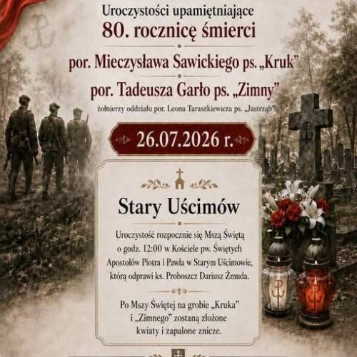 Uroczystości upamiętniające 80. rocznicę śmierci por. M. Sawickiego ps. „Kruk” i por. T. Garło ps. „Zimny”