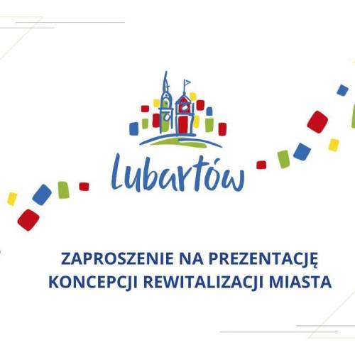 Prezentacja koncepcji rewitalizacji centrum Lubartowa