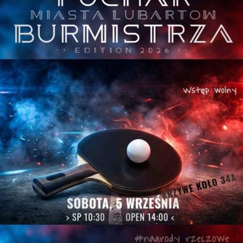 Otwarty Turniej Tenisa Stołowego o Puchar Burmistrza Miasta Lubartów 2026