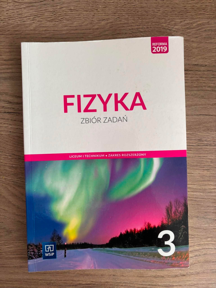 Zbiór zadań fizyka klasa 3 poziom rozszerzony